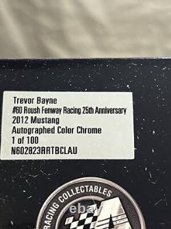 124 Action 2012 #60 Roush Fenway 25th Ann Trevor Bayne Color Chrome Autographed